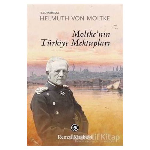 Moltke’nin Türkiye Mektupları - Helmuth von Moltke - Remzi Kitabevi
