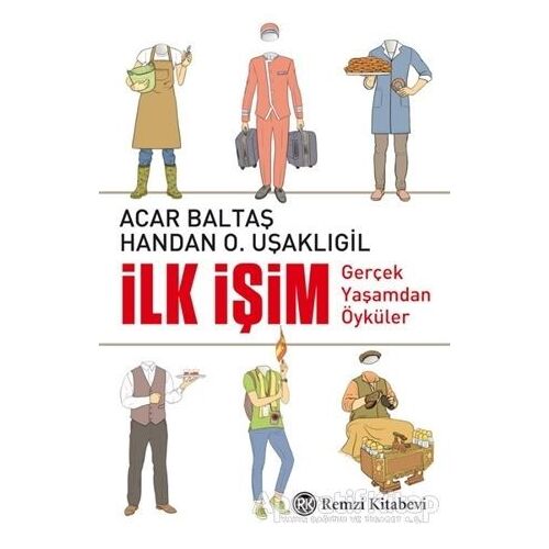 İlk İşim - Acar Baltaş - Remzi Kitabevi