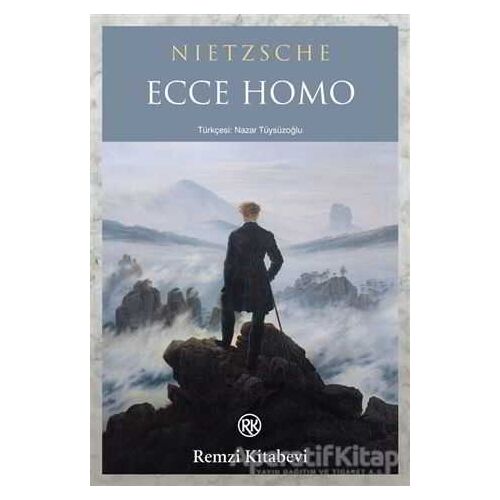 Ecce Homo - Friedrich Wilhelm Nietzsche - Remzi Kitabevi