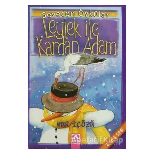 Leylek İle Kardan Adam - Nur İçözü - Altın Kitaplar