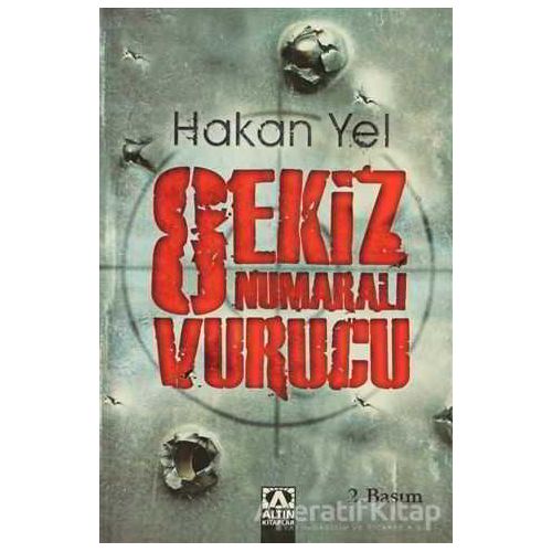 Sekiz Numaralı Vurucu - Hakan Yel - Altın Kitaplar