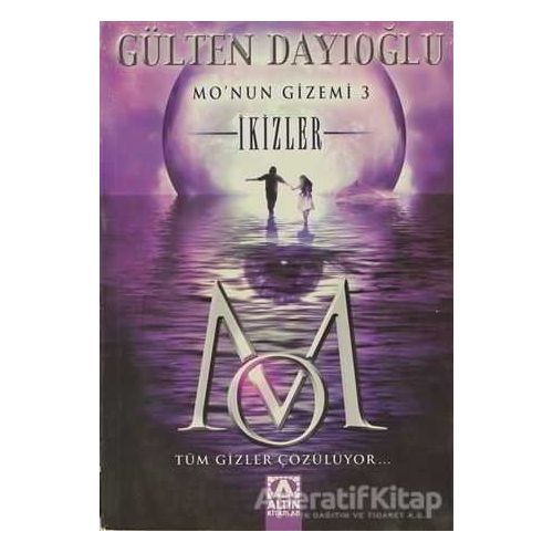 Mo’nun Gizemi 3 - İkizler - Gülten Dayıoğlu - Altın Kitaplar