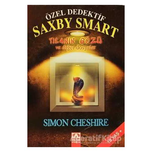 Özel Dedektif Saxby Smart - Yılanın Gözü ve Diğer Dosyalar - Simon Cheshire - Altın Kitaplar