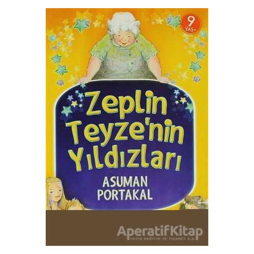 Zeplin Teyzenin Yıldızları - Asuman Portakal - Altın Kitaplar