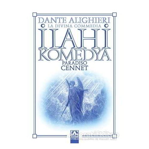 İlahi Komedya : Cennet - Dante Alighieri - Altın Kitaplar