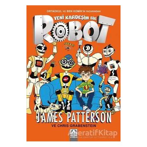 Yeni Kardeşim Bir Robot - James Patterson - Altın Kitaplar