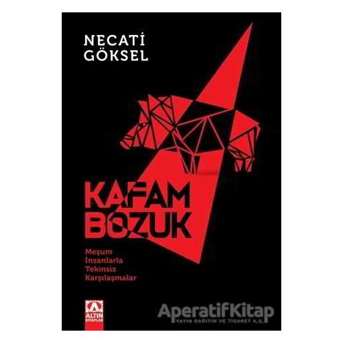 Kafam Bozuk - Necati Göksel - Altın Kitaplar