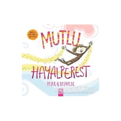 Mutlu Hayalperest - Peter H. Reynolds - Altın Kitaplar