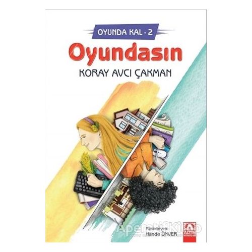 Oyundasın - Oyunda Kal 2 - Koray Avcı Çakman - Altın Kitaplar