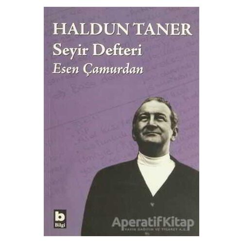Haldun Taner Seyir Defteri - Esen Çamurdan - Bilgi Yayınevi
