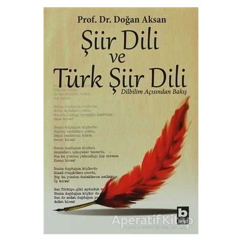 Şiir Dili ve Türk Şiir Dili - Doğan Aksan - Bilgi Yayınevi
