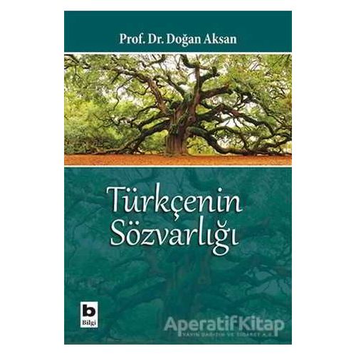 Türkçenin Sözvarlığı - Doğan Aksan - Bilgi Yayınevi