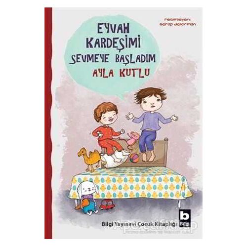 Eyvah Kardeşimi Sevmeye Başladım - Ayla Kutlu - Bilgi Yayınevi