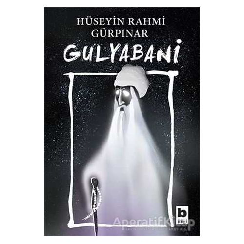 Gulyabani - Hüseyin Rahmi Gürpınar - Bilgi Yayınevi