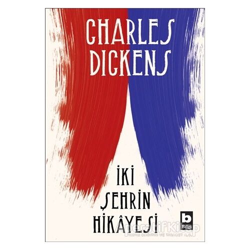 İki Şehrin Hikayesi - Charles Dickens - Bilgi Yayınevi