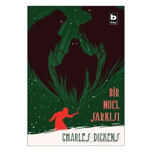 Bir Noel Şarkısı - Charles Dickens - Bilgi Yayınevi