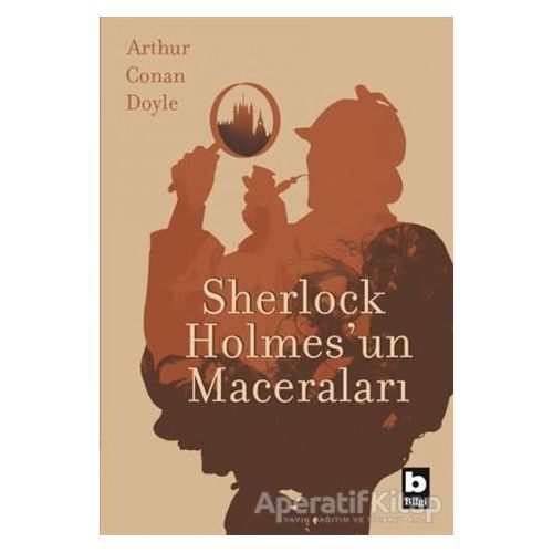 Sherlock Holmesun Maceraları - Sir Arthur Conan Doyle - Bilgi Yayınevi