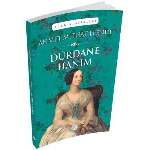 Dürdane Hanım - Ahmet Mithat Efendi - Maviçatı Yayınları