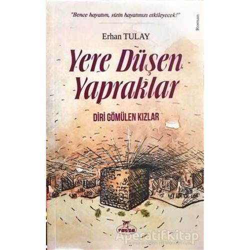 Yere Düşen Yapraklar - Erhan Tulay - Ravza Yayınları