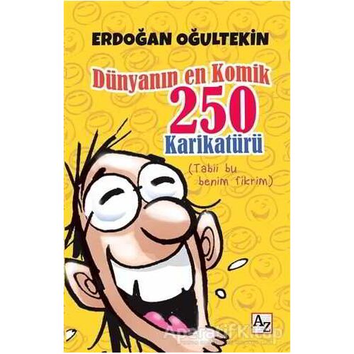 Dünyanın En Komik 250 Karikatürü - Erdoğan Oğultekin - Az Kitap