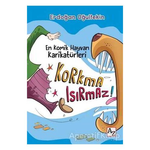 Korkma Isırmaz! - Erdoğan Oğultekin - Az Kitap