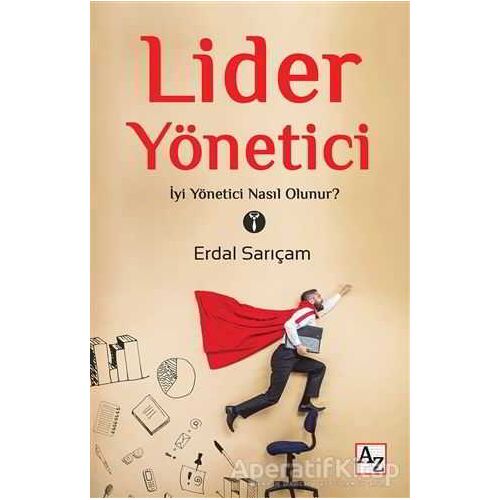 Lider Yönetici - Erdal Sarıçam - Az Kitap