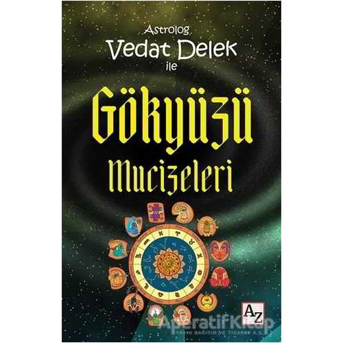 Astrolog Vedat Delek ile Gökyüzü Mucizeleri - Vedat Delek - Az Kitap