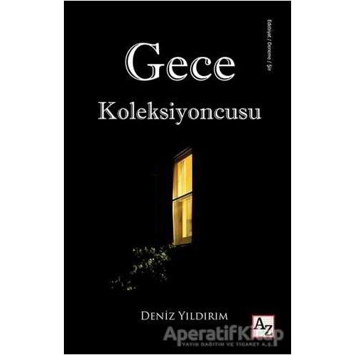 Gece Koleksiyoncusu - Deniz Yıldırım - Az Kitap