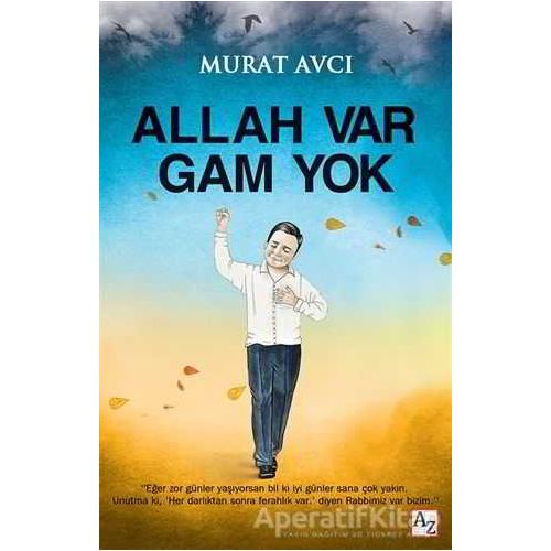 Allah Var Gam Yok - Murat Avcı - Az Kitap