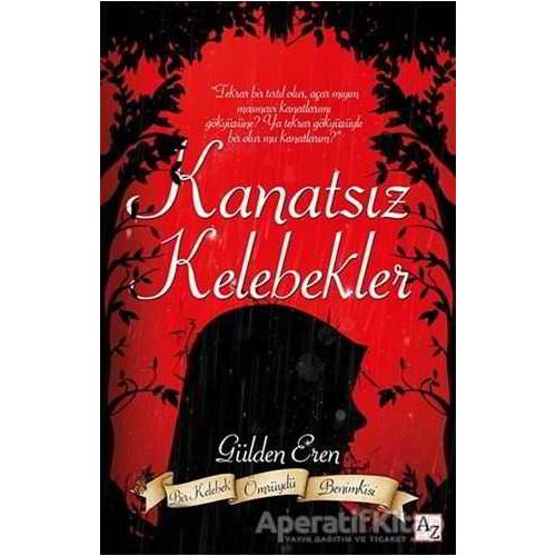 Kanatsız Kelebekler - Gülden Eren - Az Kitap