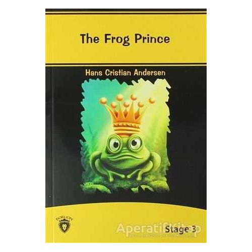 The Frog Prince İngilizce Hikayeler Stage 3 - Hans Christian Andersen - Dorlion Yayınları