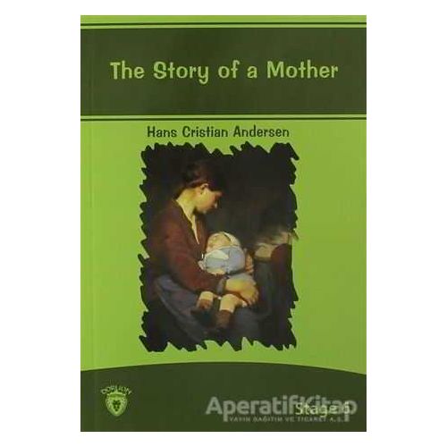 The Story Of A Mother İngilizce Hikayeler Stage 6 - Hans Christian Andersen - Dorlion Yayınları