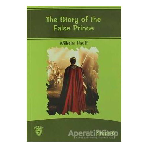 The Story Of The False Prince İngilizce Hikayeler Stage 6 - Wilhelm Hauff - Dorlion Yayınları