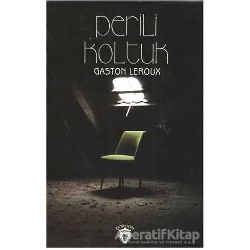 Perili Koltuk - Gaston Leroux - Dorlion Yayınları