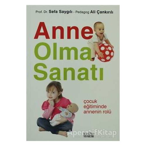 Anne Olma Sanatı - Sefa Saygılı - Zafer Yayınları