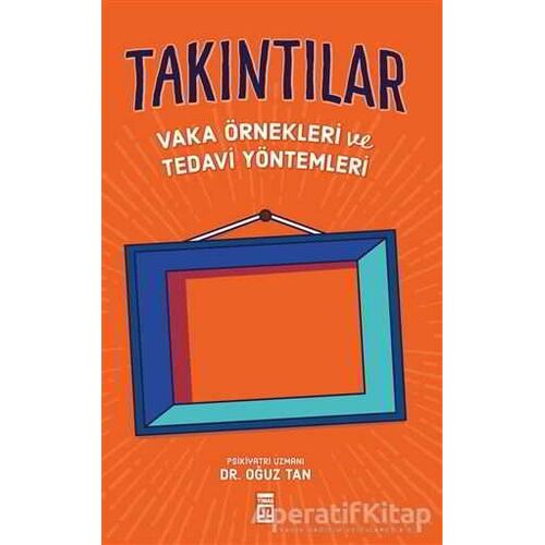 Takıntılar - Oğuz Tan - Timaş Yayınları