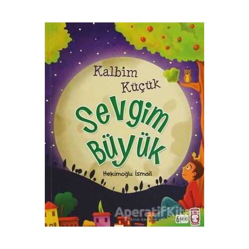 Kalbim Küçük Sevgim Büyük - Hekimoğlu İsmail - Timaş Gülce Çocuk