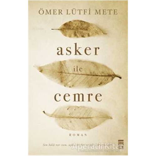 Asker ile Cemre - Ömer Lütfi Mete - Timaş Yayınları