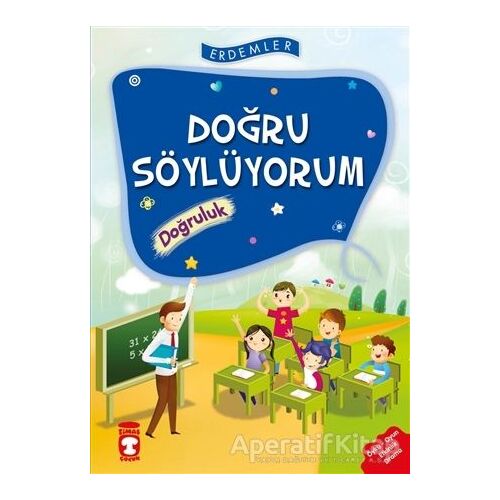 Doğru Söylüyorum - Doğruluk - Necla Şeyma Saydam - Timaş Çocuk