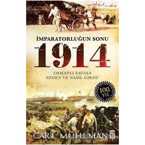 İmparatorluğun Sonu 1914 - Carl Mühlman - Timaş Yayınları