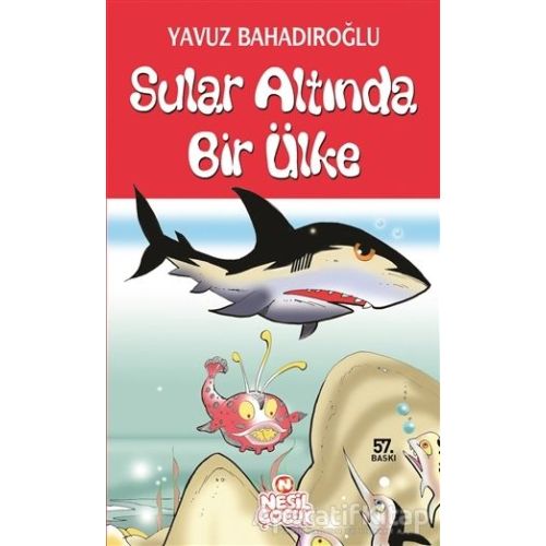 Sular Altında Bir Ülke - Yavuz Bahadıroğlu - Nesil Çocuk Yayınları