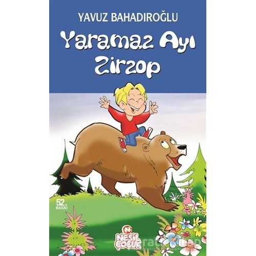 Yaramaz Ayı Zirzop - Yavuz Bahadıroğlu - Nesil Çocuk Yayınları