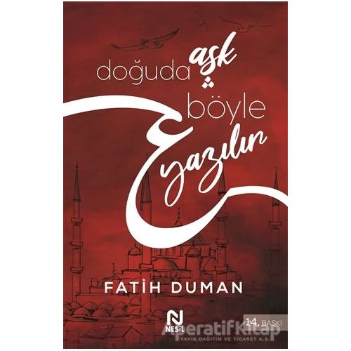 Doğuda Aşk Böyle Yazılır - Fatih Duman - Nesil Yayınları