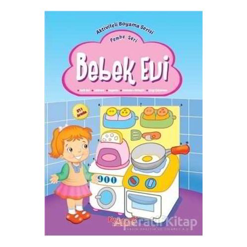 Bebek Evi - Pembe Seri - Kolektif - Yumurcak Yayınları