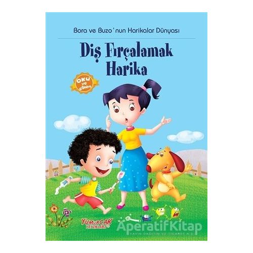 Diş Fırçalamak Harika - Kolektif - Yumurcak Yayınları