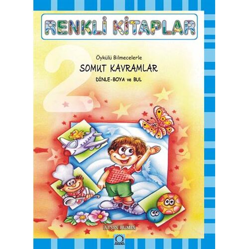 Renkli Kitaplar - 2 Öykülü Bilmecelerle Somut Kavramlar Dinle Boya ve Bul