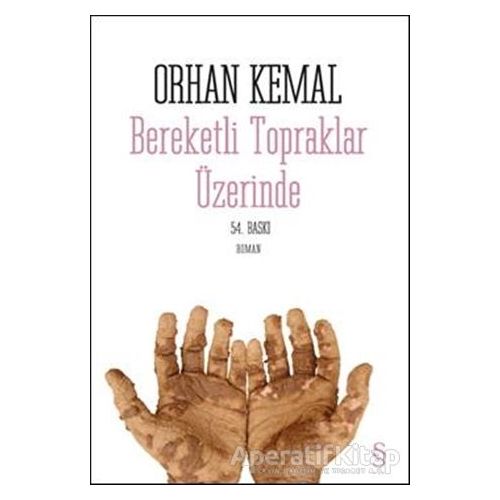 Bereketli Topraklar Üzerinde - Orhan Kemal - Everest Yayınları