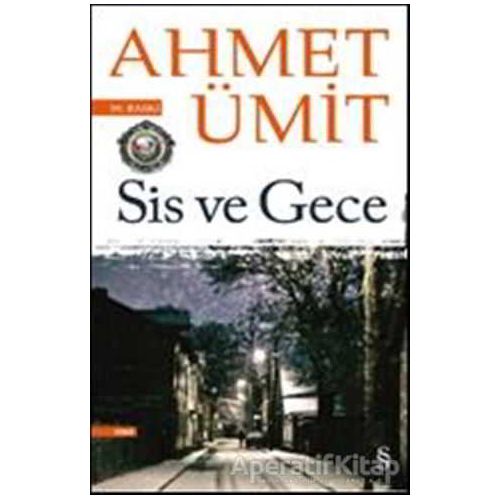 Sis ve Gece - Ahmet Ümit - Everest Yayınları