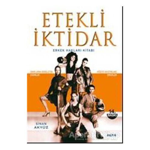 Etekli İktidar - Sinan Akyüz - Alfa Yayınları