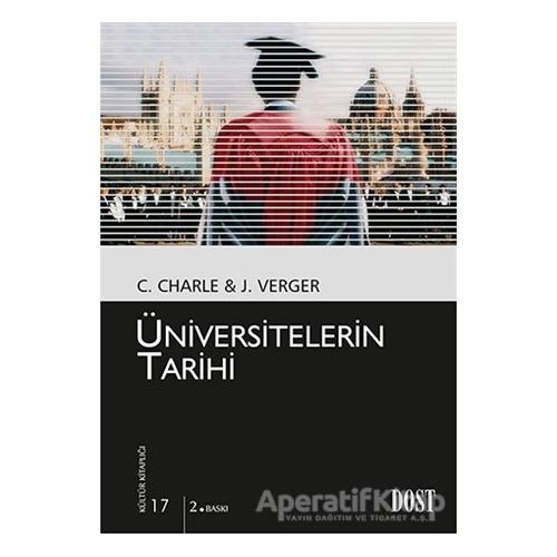 Üniversitelerin Tarihi - Christophe Charle - Dost Kitabevi Yayınları